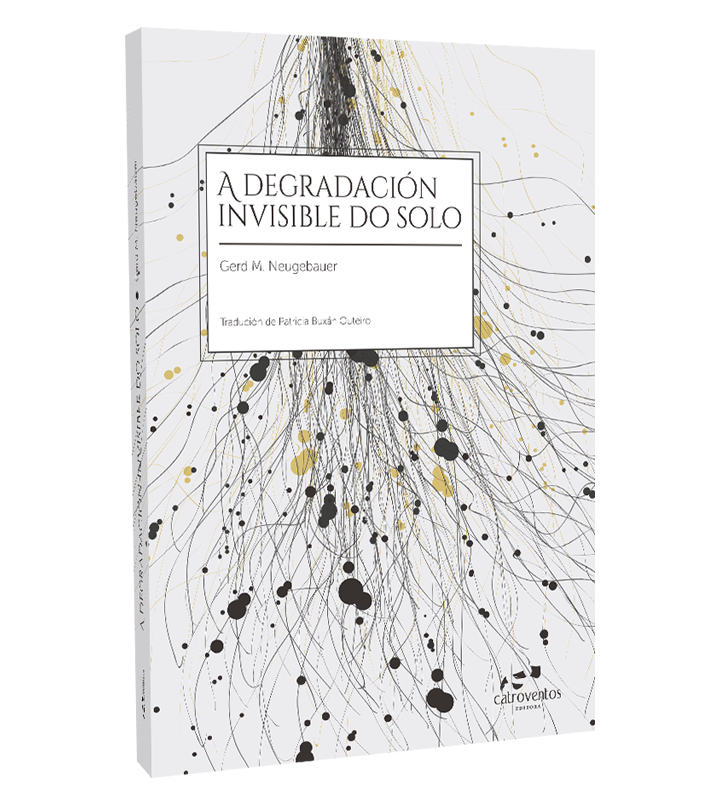 A degradación invisible do solo